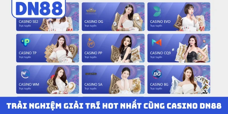 Trải nghiệm giải trí hot nhất cùng casino DN88